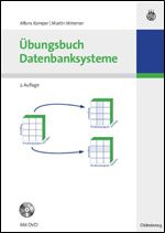 Ubungsbuch Datenbanksysteme [German]